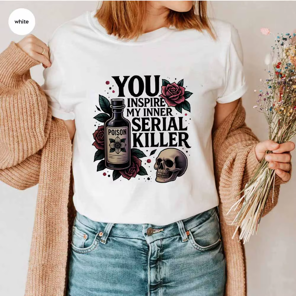 Vous inspire ma chemise de tueur de série intérieure chemises d'humour foncé T-shirt gothique