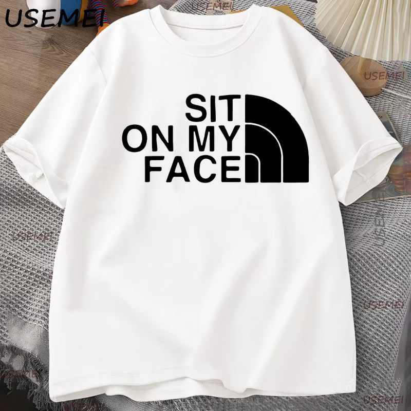 S'asseoir sur mon visage T-Shirt hommes à manches courtes drôle adulte Humor