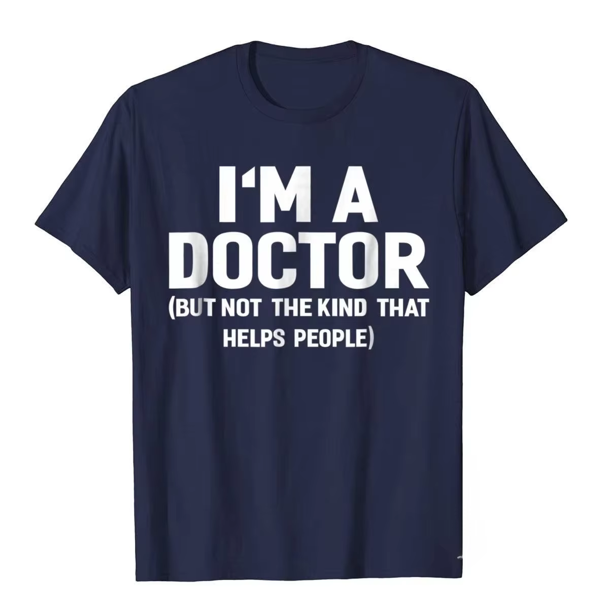Best-seller d'été, t-shirt drôle « Je suis un médecin (pas de l'type qui aide les gens) »